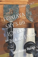 Foxiaya Sky's 69 Lovers - Book Two: Breaking Rules B0DZ1PDB82 Book Cover