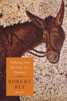 Talking Into the Ear of a Donkey: Poems 0393080226 Book Cover