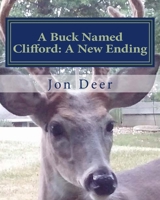 A Buck Named Clifford: : A New Ending 1978273088 Book Cover