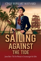 Sailing Against the Tide : Jeanne Baret: the First Woman to Circumnavigate the Globe 1964700655 Book Cover