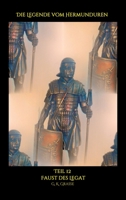 Die Legende vom Hermunduren: Faust des Legat 3347036115 Book Cover