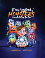 If You Are Afraid of MONSTERS Here Is What To Do B0H1TDYPYX Book Cover