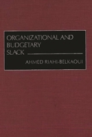 Organizational and Budgetary Slack 0899308848 Book Cover