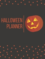 Halloween Planner: Organizer - Halloween Day Holiday Plan & Trick Or Treat, Party, Decoration, Costumes Ideas, Recipes, Budget & Shopping List, Weekly Calendar (Halloween Plan Book) 1697080855 Book Cover