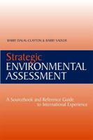 Strategic Environmental Assessment: A Sourcebook And Reference Guide To International Experience 1844071790 Book Cover