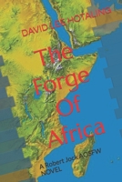 The Forge Of Africa: A Robert Jock AOSFW NOVEL B096TJLHK8 Book Cover