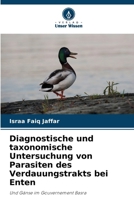Diagnostische und taxonomische Untersuchung von Parasiten des Verdauungstrakts bei Enten (German Edition) 6208359244 Book Cover