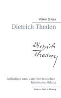 Dietrich Theden: Beiläufiges zum Vater der deutschen Kriminalerzählung 3741239836 Book Cover
