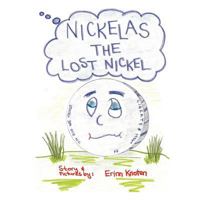 Nickelas the Lost Nickel 1477290419 Book Cover