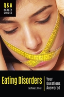 Eating Disorders: Your Questions Answered 1440853045 Book Cover