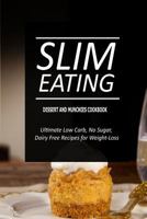 Slim Eating - Fish & Seafood and Munchies Cookbook: Skinny Recipes for Fat Loss and a Flat Belly 1500291404 Book Cover