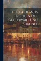 Deutschlands Beruf in der Gegenwart und Zukunft 9356788839 Book Cover