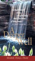 A Deeper Well 1496926110 Book Cover