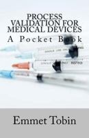 Process Validation for Medical Devices 1977834019 Book Cover