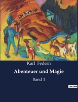 Abenteuer und Magie: Band 1 2385085364 Book Cover