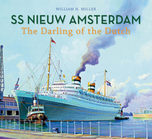 SS Nieuw Amsterdam: The Darling of the Dutch 1848683669 Book Cover