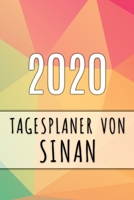 2020 Tagesplaner von Sinan: Personalisierter Kalender f�r 2020 mit deinem Vornamen 1089944780 Book Cover