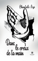 Dans le creux de ta main B0BT4GGJL1 Book Cover