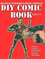 DIY Comic Book Part II: Do It Yourself Comic Book Series 1937981916 Book Cover