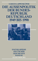 Die Außenpolitik Der Bundesrepublik Deutschland 1949 Bis 1990 348655039X Book Cover