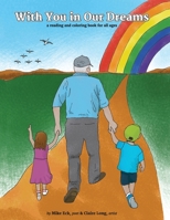 With You in Our Dreams : A Reading and Coloring Book for All Ages 1954688032 Book Cover