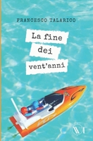 La fine dei Vent'anni B0B2HWFYT6 Book Cover