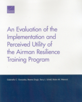 Evaluation of the Implementation and Perceived Utility of the Airman Resilience Training Program 0833086286 Book Cover