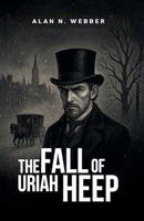 The Fall Of Uriah Heep B0GZYHWSP9 Book Cover
