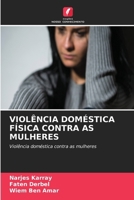 Violência Doméstica Física Contra as Mulheres (Portuguese Edition) 6630065689 Book Cover