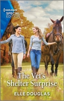 The Vet's Shelter Surprise 1335594361 Book Cover
