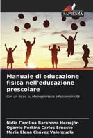 Manuale di educazione fisica nell'educazione prescolare: Con un focus su Matroginmasia e Psicomotricità (Italian Edition) 6203948160 Book Cover