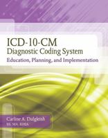 ICD-10-CM Diagnostic Coding System: Education, Planning and Implementation with Premium Website Printed Access Card and Cengage Encoderpro.com Demo Printed Access Card 1439057346 Book Cover