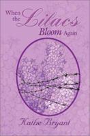 When the Lilacs Bloom Again 1410714330 Book Cover