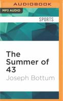 The Summer of 43: R.A. Dickey's Knuckleball and the Redemption of America's Game 1536647349 Book Cover