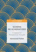 Schema Re-schematized: A Space for Prospective Thought 3319839039 Book Cover