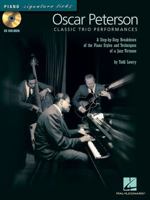 Oscar Peterson - Classic Trio Performances: A Step-By-Step Breakdown of the Piano Styles and Techniques of a Jazz Virtuoso 0634089900 Book Cover