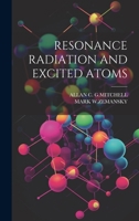 Resonance Radiation and Excited Atoms 1021188026 Book Cover