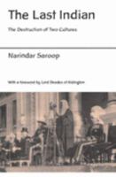 The Last Indian, or, the Destruction of Two Cultures 1872410472 Book Cover