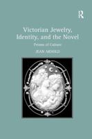 Victorian Jewelry, Identity, and the Novel: Prisms of Culture 113826850X Book Cover