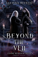 Beyond the Veil: Cosmic Requiem Circle Book 4 (The Cosmic Requiem Circle Series) B0F5P2PJ59 Book Cover
