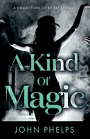 A Kind Of Magic 1803136162 Book Cover