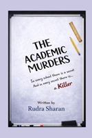 The Academic Murders: In every school there are secrets. In every secret, there is a killer B0GZ98H625 Book Cover