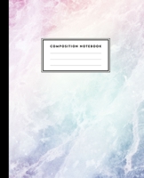 Composition Notebook: Rainbow Marble and Quartz, Composition Book for Girls, Kids, School, Students and Teachers (College Ruled 7.5 x 9.25, 100 pages) 1089193742 Book Cover