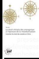 Le Droit Chinois Des Entreprises A L A(c)Preuve de La Mondialisation 3838177304 Book Cover