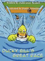 Ducky Bill's Great Race 1630004243 Book Cover