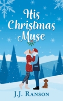 His Christmas Muse (His and Hers Christmas) 1509258396 Book Cover