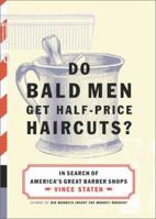 Do Bald Men Get Half-Price Haircuts?: In Search of America's Great Barbershops 0684867451 Book Cover