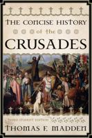 The New Concise History of the Crusades (Critical Issues in History) 0847694305 Book Cover