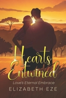 Hearts Entwined - Love's Eternal Embrace: A Love Story about Isaac and Rebekah (Hearts Entwined A Timeless Series of Love) B0CVW3R3ZR Book Cover