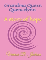 Grandma: Queen Quencelynn 1070837946 Book Cover